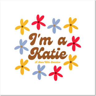 I'm A Katie Posters and Art